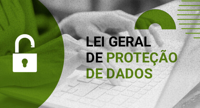 Leia mais sobre o artigo Lei Geral de Proteção de Dados